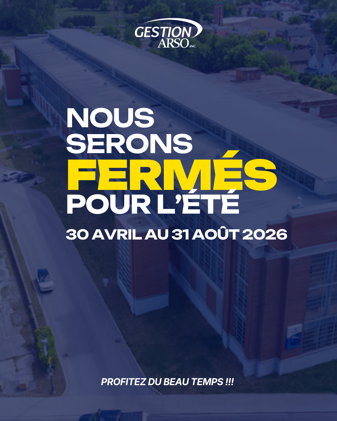 Gestion ARSO informe sa clientèle que le Centre multisport La Fonderie sera fermé pour la période estivale